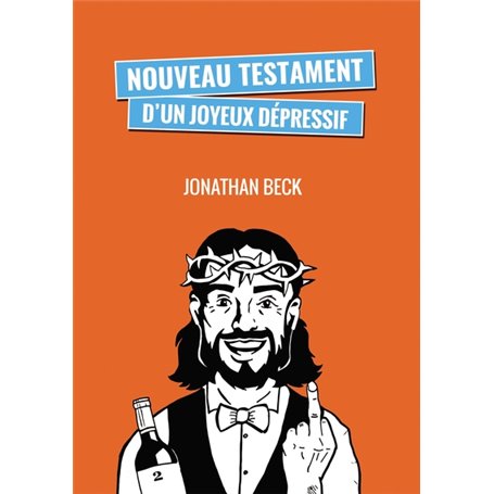 Nouveau testament d'un joyeux dépressif (tome 2)