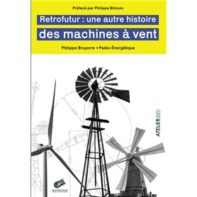 Rétrofutur : une autre histoire des machines à vent