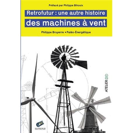 Rétrofutur : une autre histoire des machines à vent