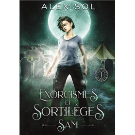 Exorcismes et Sortilèges - Tome 1