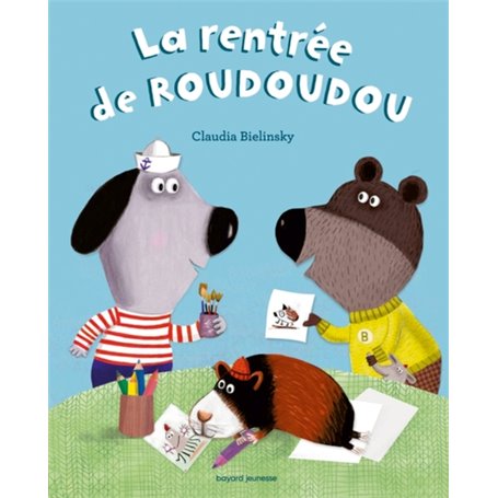 À demain, les copains !, Tome 02 : la rentrée de Roudoudou