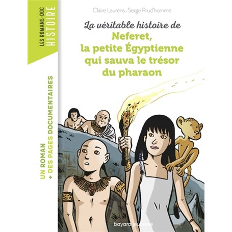 La véritable histoire de Neferet, la petite Égyptienne qui sauva le trésor du pharaon