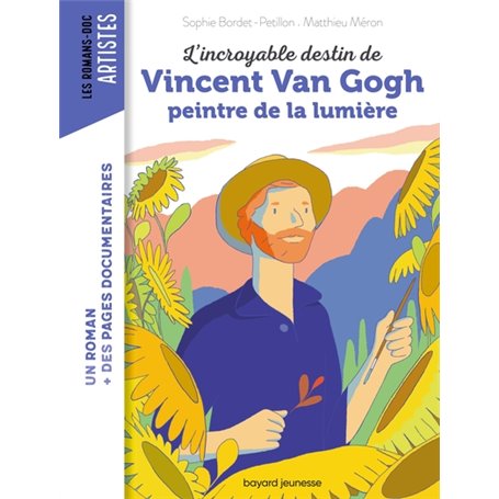 L'incroyable destin de Van Gogh, peintre de la lumière