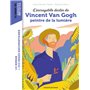 L'incroyable destin de Van Gogh, peintre de la lumière