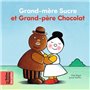 Grand-mère Sucre et Grand-père Chocolat