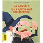 La sorcière qui rapetissait les enfants