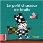 Le petit chasseur de bruits