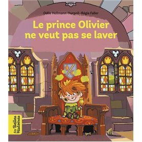 Le prince Olivier ne veut pas se laver