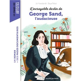 L'incroyable destin de George Sand, l'audace et la passion