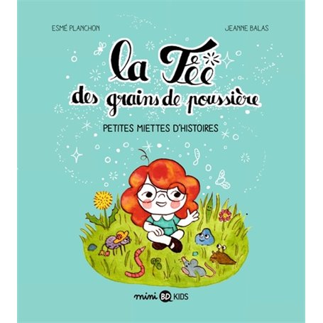 La fée des grains de poussière, Tome 01