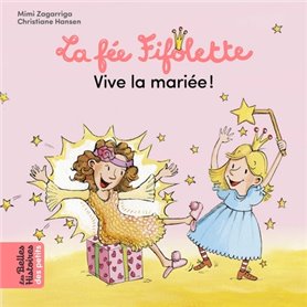 La Fée Fifolette, vive la mariée !