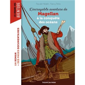 L'incroyable aventure de Magellan, à la conquête des océans