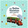 Les Belles histoires des petits à lire et à écouter - Recueil