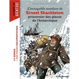 L'incroyable aventure de Shackleton prisonnier des glaces de l'Antartique