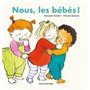 Nous, les bébés !