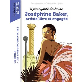 L'incroyable destin de Joséphine Baker, artiste libre et engagée