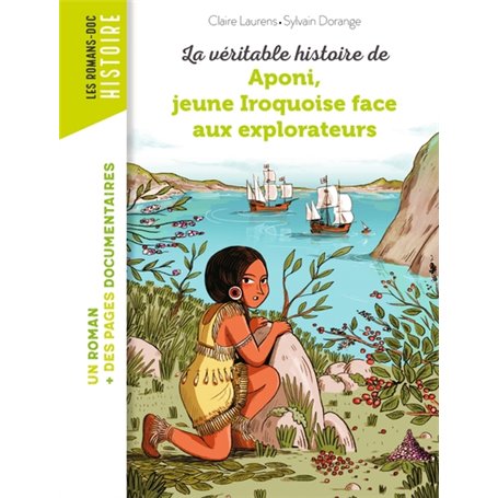 La véritable histoire d'Aponi, petite Iroquoise face aux explorateurs