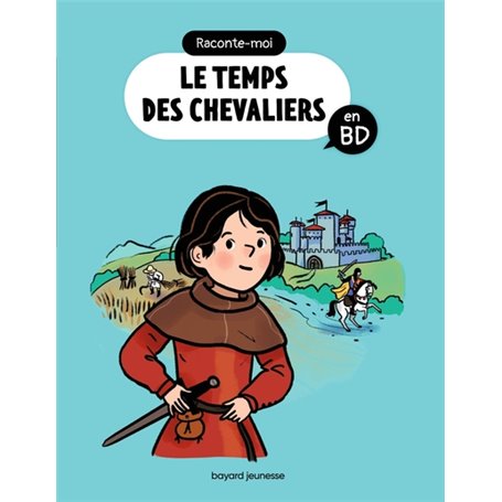 Raconte-moi le temps des chevaliers en BD