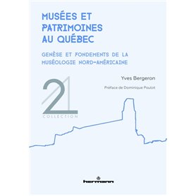 Musées et patrimoines au Québec