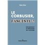 Le Corbusier fasciste ?