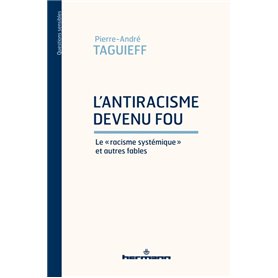 L'antiracisme devenu fou