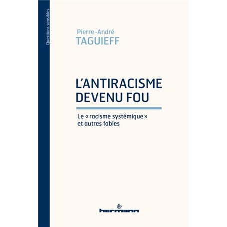 L'antiracisme devenu fou