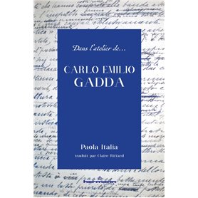 Dans l'atelier de Carlo Emilio Gadda