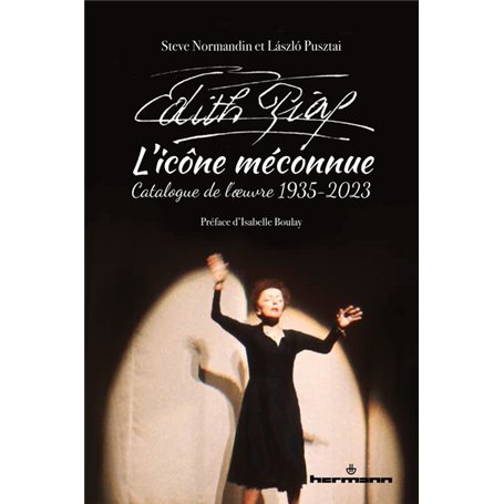 Edith Piaf, l'icône méconnue