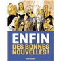 Enfin des bonnes nouvelles ! - tome 01