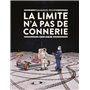 La Limite n'a pas de connerie