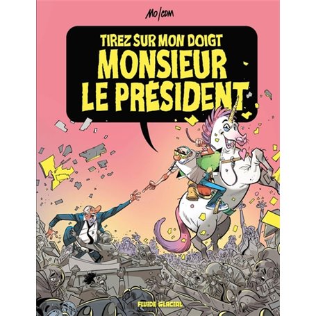 Tirez sur mon doigt, monsieur le président !