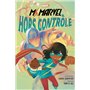 Marvel Next Gen - Ms Marvel : Hors contrôle