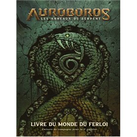 Auroboros - Les anneaux du Serpent : Livre du monde du Ferloi