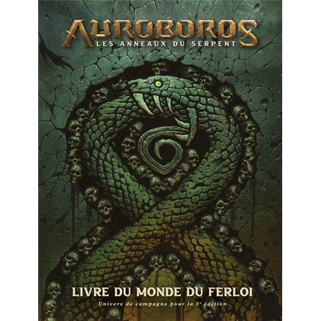 Auroboros - Les anneaux du Serpent : Livre du monde du Ferloi