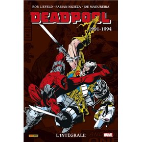 Deadpool : L'intégrale 1991-1994 (T01)