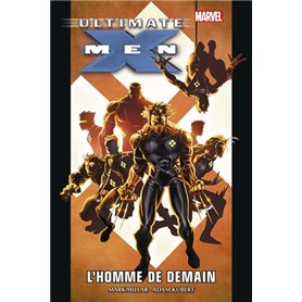 Ultimate X-Men T01 : L'homme de demain