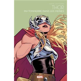 Thor : Du tonnerre dans les veines - Marvel Super-héroïnes T06