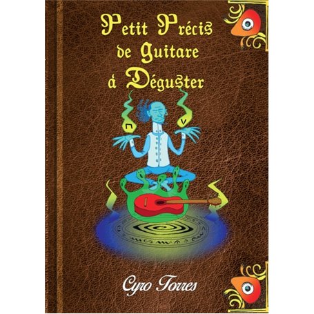 PETIT PRÉCIS DE GUITARE À DÉGUSTER