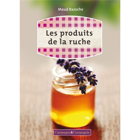 LES PRODUITS DE LA RUCHE