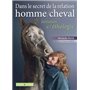 Dans le secret de la relation homme/cheval