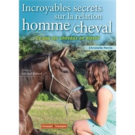 Incroyables secrets sur la relation homme/cheval