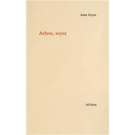 Arbres, Soyez