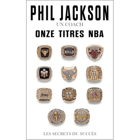 Phil Jackson un coach onze titres NBA Les secrets du succès