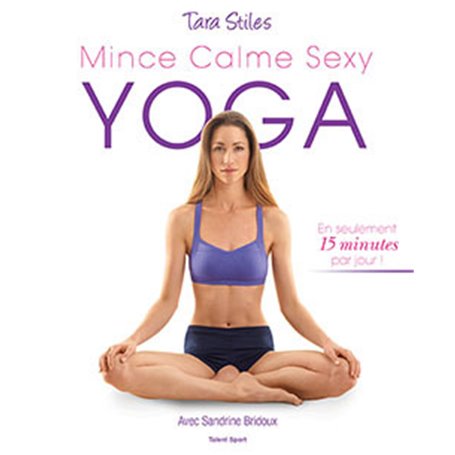 YOGA : Mince, Calme, Sexy