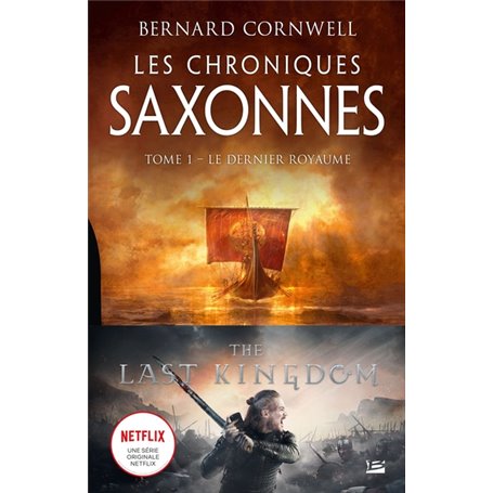 Les Chroniques saxonnes, T1 : Le Dernier Royaume