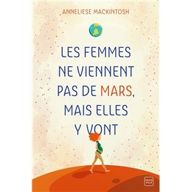 Les femmes ne viennent pas de Mars, mais elles y vont