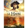 Le Havre T1, De la Préhistoire à la Révolution