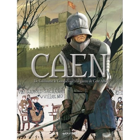 Caen T1, De Guillaume le Conquérant à la guerre de Cent ans