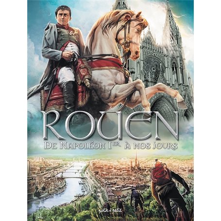 Rouen T4, De Napoléon Ier à nos jours