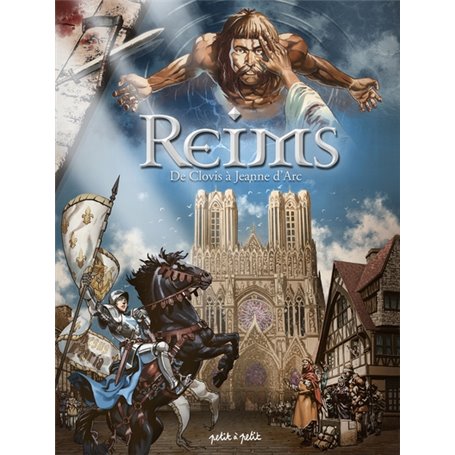 Reims T1, De Clovis à Jeanne d'Arc